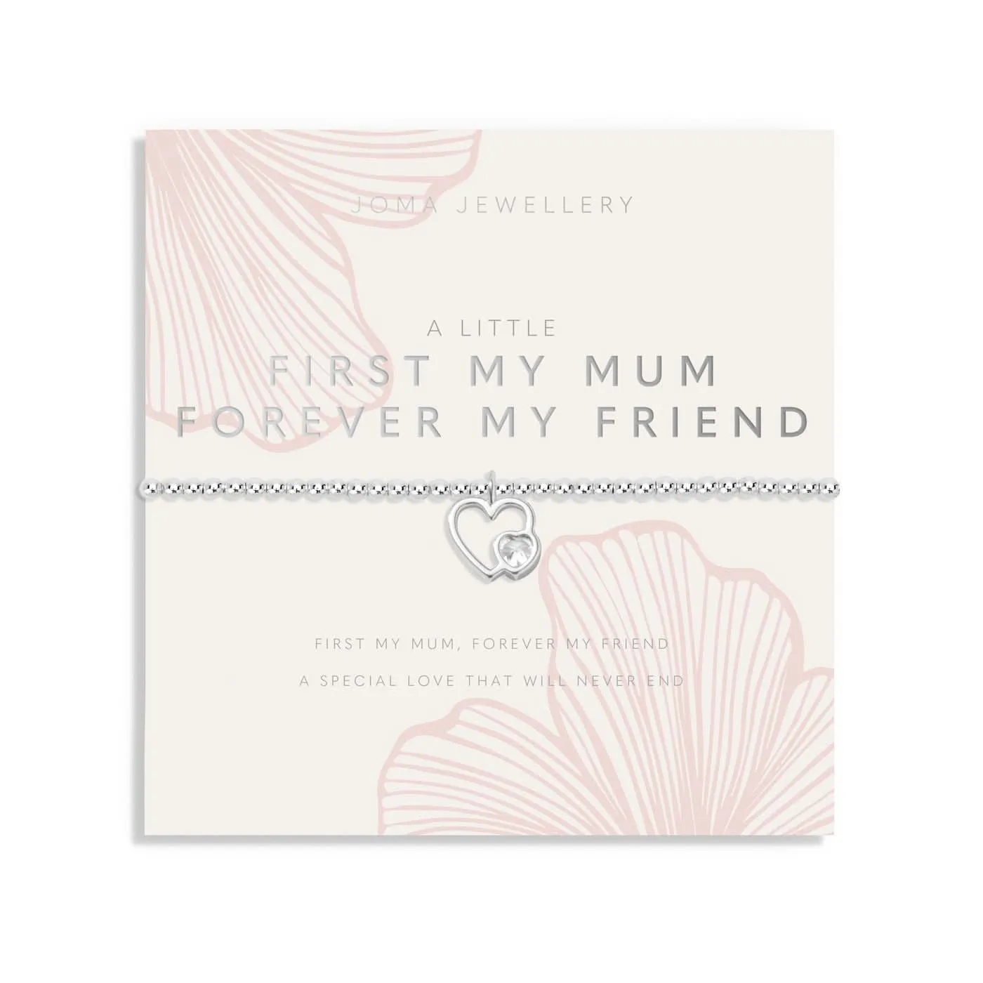 Mother's Day A Little First My Mum Forever My Friend Bracelet 8508 Joma Jewellery